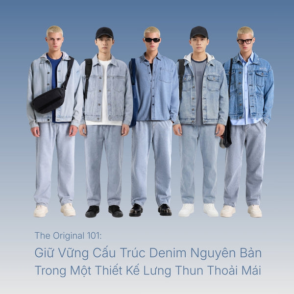 The Original 101: Giữ vững cấu trúc Denim nguyên bản trong một thiết kế lưng thun thoải mái
