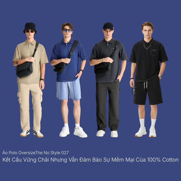 Chất liệu 225gsm hay Hiệu ứng Outline. Điều gì tạo nên sự ổn định cho The No Style 027?