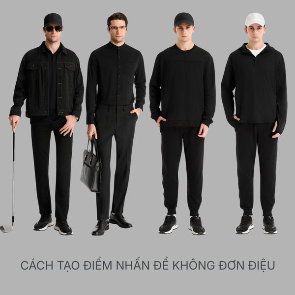 Mặc màu đen toàn tập: Cách tạo điểm nhấn để không đơn điệu