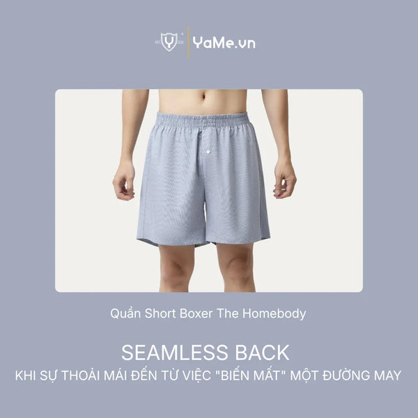 Quần Short The Homebody 004 “Seamless Back” Khi sự thoải mái đến từ việc "biến mất" một đường may