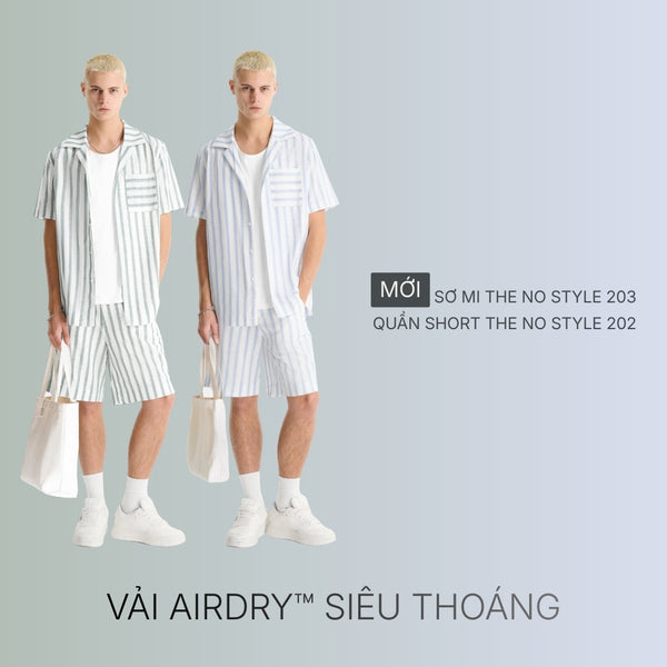 Sơ Mi The No Style 203 Giải nhiệt mùa hè nhờ vải AirDry™ và hiệu ứng sọc Slub thoáng khí
