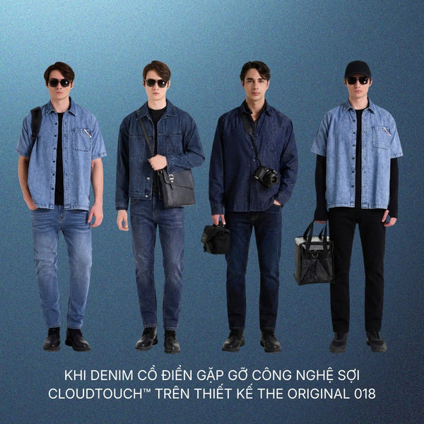 Khi Denim Cổ Điển Gặp Gỡ Công Nghệ Sợi CloudTouch™ Trên Thiết Kế The Original 018