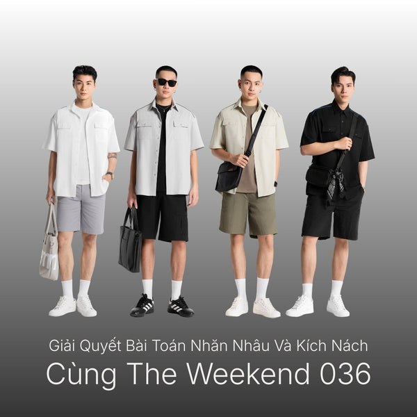 Giải quyết bài toán nhăn nhàu và kích nách cùng The Weekend 036