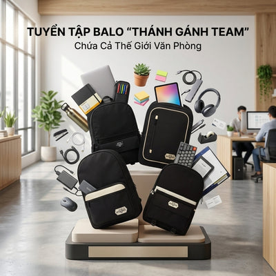 Tuyển tập balo "Thánh Gánh Team": Ôm sát lưng, chia ngăn thông minh, chứa cả thế giới của dân văn phòng.