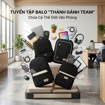 Tuyển tập balo "Thánh Gánh Team": Ôm sát lưng, chia ngăn thông minh, chứa cả thế giới của dân văn phòng.