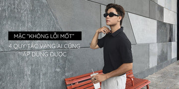 Mặc “Không Lỗi Mốt”: 4 quy tắc vàng ai cũng áp dụng được